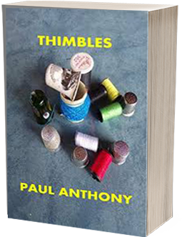 Thimbles by Paul Anthony